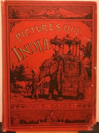 Item #1144115 Picturesque India: A Handbook for European Travellers. W. S. Caine