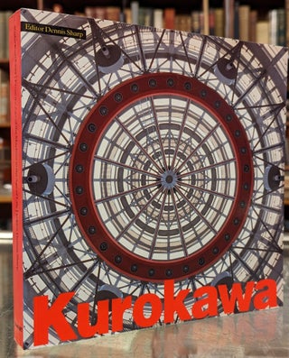 Item #1144168 Kisho Kurokawa: From the Age of the Machine to the Age of Life. Kisho Kurokawa,...