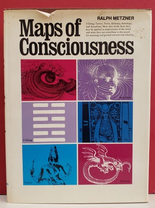Item #1144218 Maps of Consciousness: I Ching, Tantra, Tarot, Alchemy, Astrology, Actualism. Ralph...