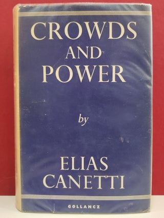 Item #1144448 Crowds and Power. Carol Stewart Elias Canetti, transl