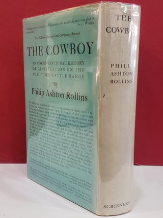 The Cowboy: An Unconventional History of Civilization on The Old-Time Cattle Range