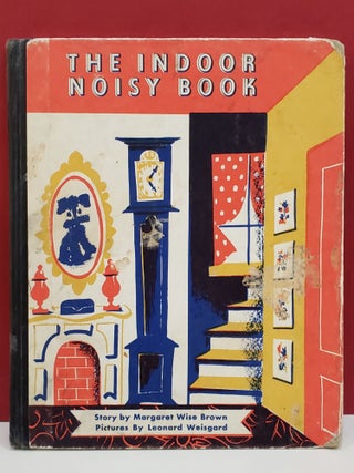 Item #1144606 The Indoor Noisy Book. Margaret Wise Brown