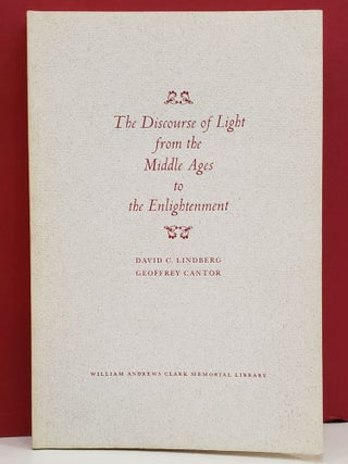 Item #1144613 The Discourse of Light from the Middle Ages to the Enlightenment: Papers Read at a...