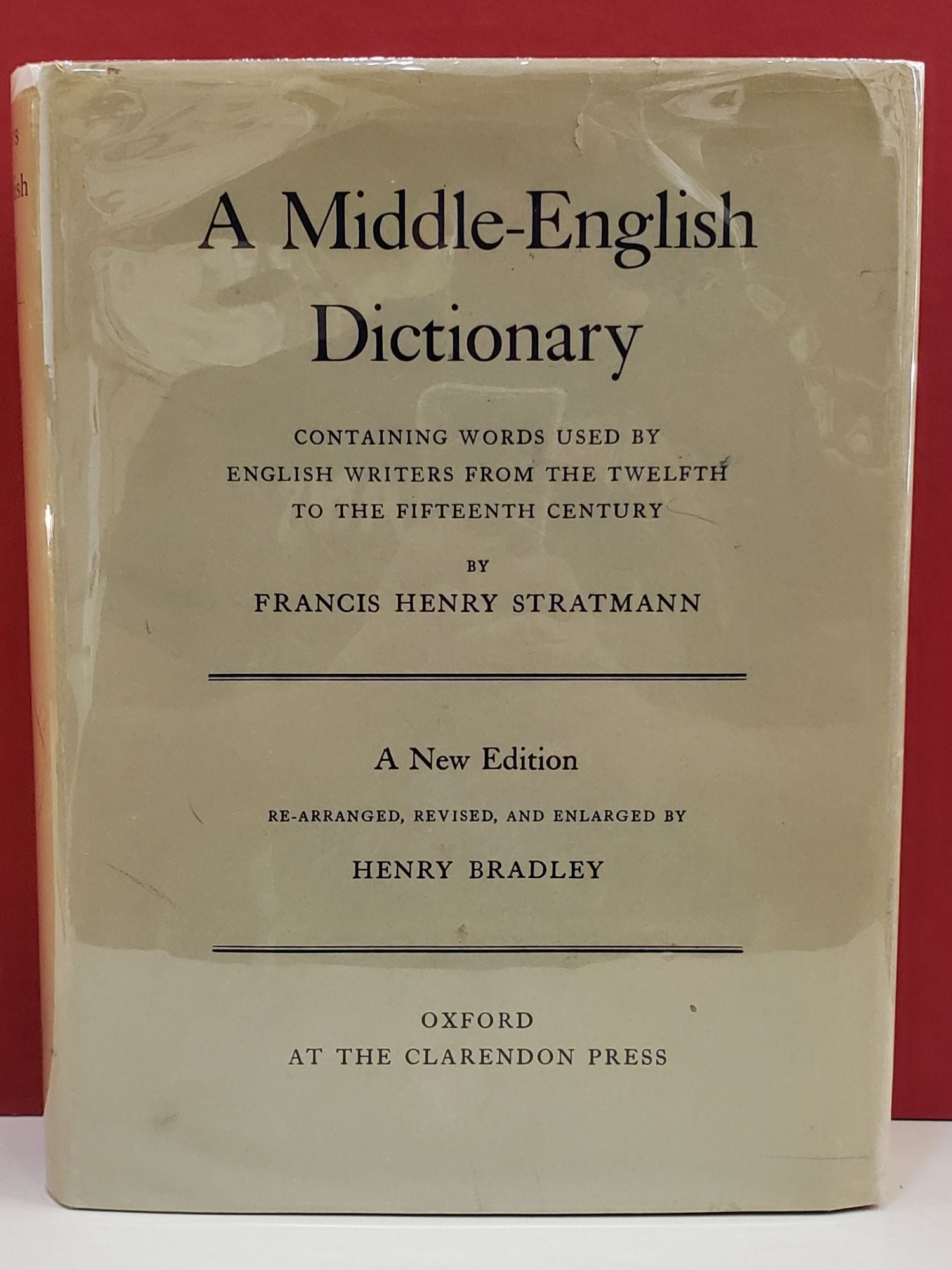 A Middle-English Dictionary: Containing Words Used By English Writers From  The Twelfth to The Fifteenth Century A New Edition by Francis Henry 