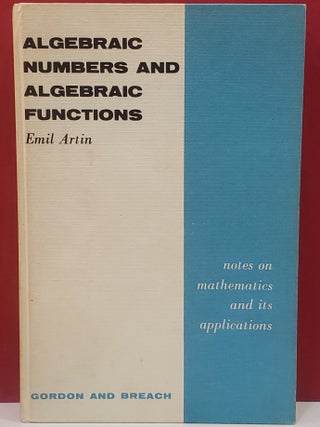 Item #1144758 Algebraic Numbers and Algebraic Functions: Notes on Mathematics and Its...