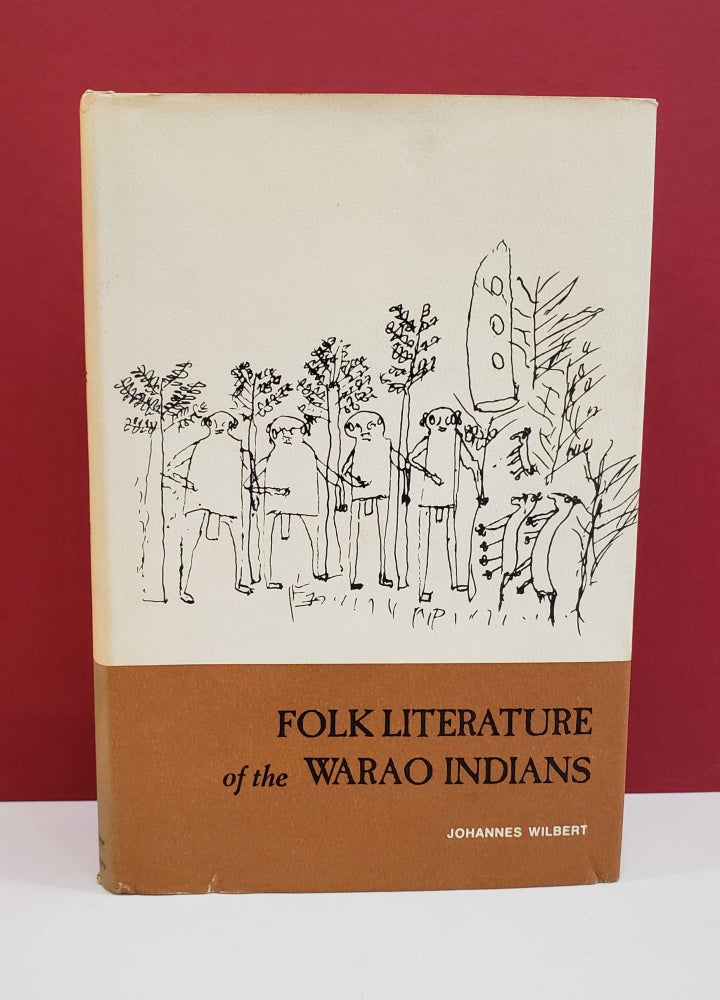 Item #1145174 Folk Literature of the Warao Indians. Johannes Wilbert.