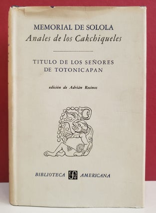 Item #1145221 Memorial de Solola: Anales de los Cakchiqueles. Adrián Recinos