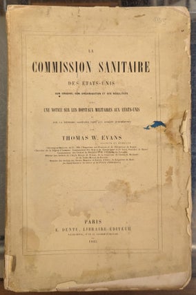 Item #1145234 La Commission Sanitaire de Etats-Unis son Origine, son Organisation et ses...