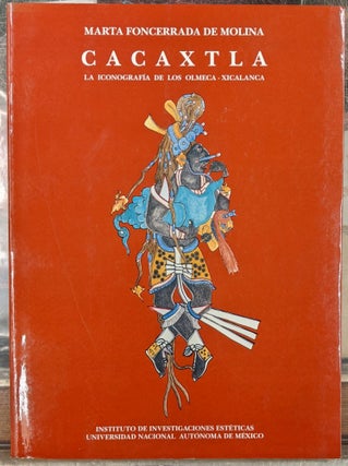 Item #1145241 Cacaxtla: La Iconografia de los Olmeca-Xicalanca. Marta Foncerrada de Molina