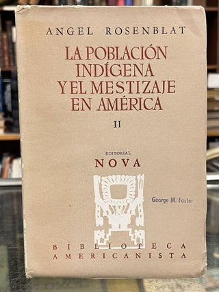 La Población Indígena y El Mestizaje en América Vol. 1 & 2 (Biblioteca Americanista)