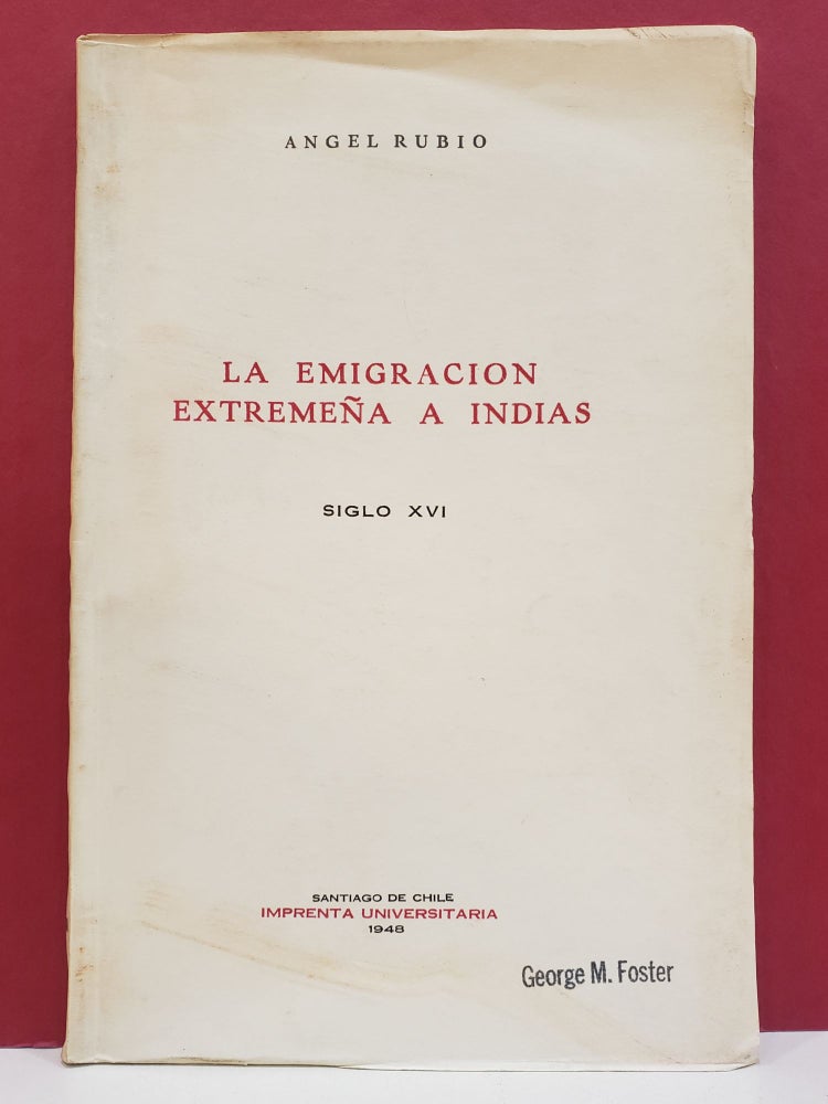 Item #1145243 La Emigración Extremeña a Indias: siglo xvi. Angel Rubio.