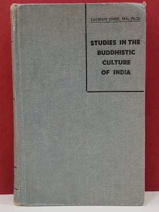 Item #1145349 Studies in the Buddhistic Culture of India (During the 7th and 8th Centuries A.D)....
