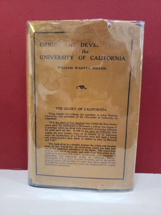 Item #1145432 Origin and Development of the University of California. William Warren Ferrier