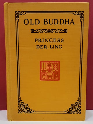 Item #1145460 Old Buddha. Princess Der Ling