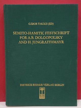 Item #1145495 Semito-Hamitic Festschrift For A. B. Dolgopolsky and H. Jungraithmayr. Herrmann...