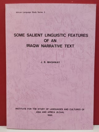 Item #1145496 Some Salient Linguistic Features of an Iraqw Narrative Text. J. B. Maghway