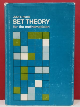 Item #1145578 Set Theory for Mathematician. Jean E. Rubin
