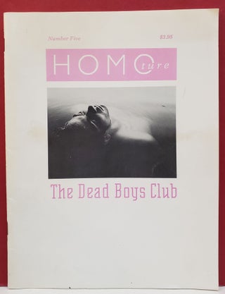 Item #1145630 HOMOture; No. 5, Summer 1992: The Dead Boys Club. Fluffy Boy