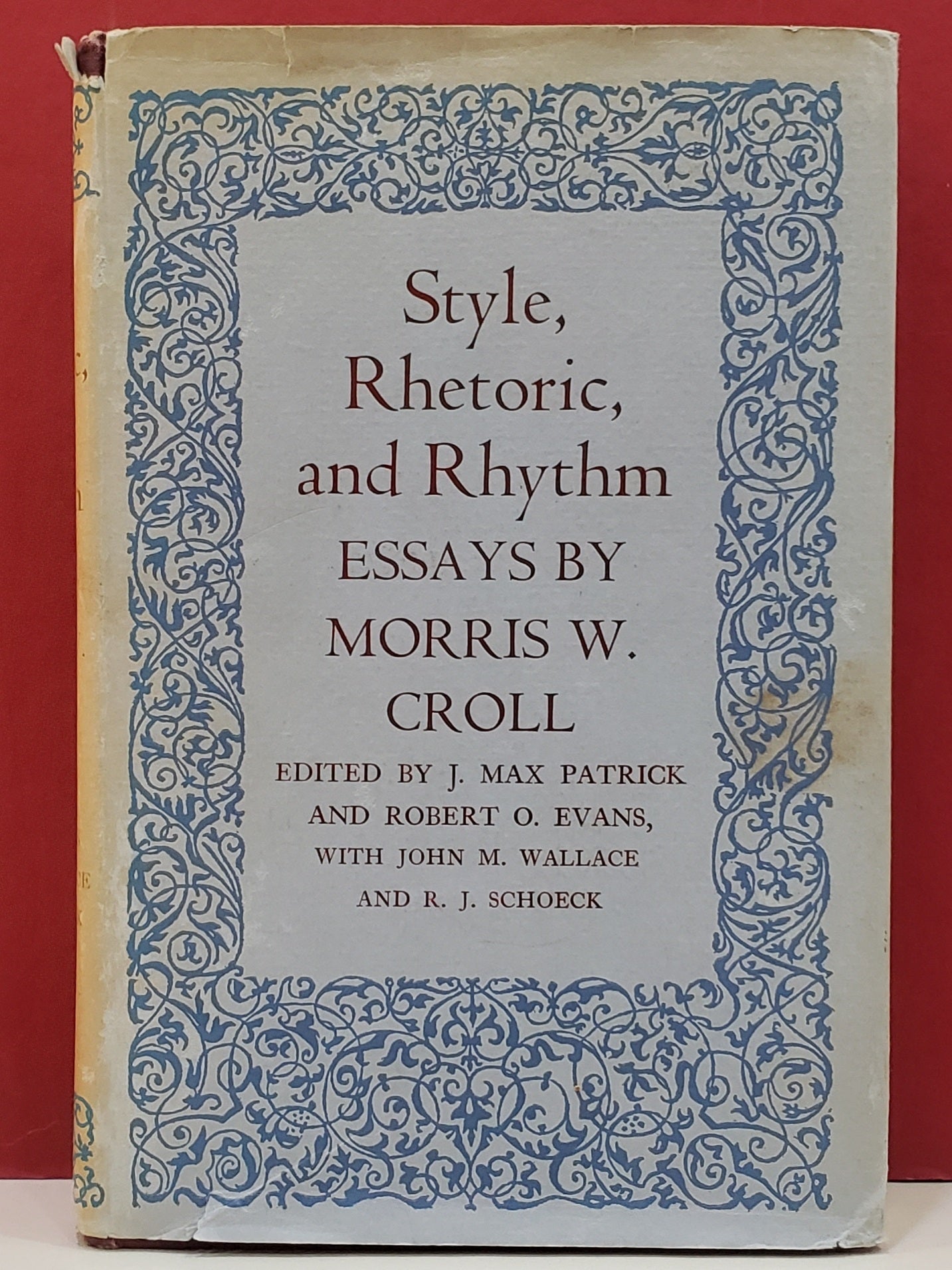 Style, Rhetoric, and Rhythm | Morris W. Croll