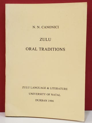 Item #1145700 Zulu Oral Traditions. N. N. Canonici