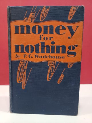 Item #1145730 Money for Nothing. P. G. Wodehouse