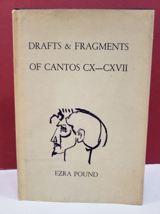 Item #1145732 Drafts & Fragments of Cantos CX-CXVII. Ezra Pound
