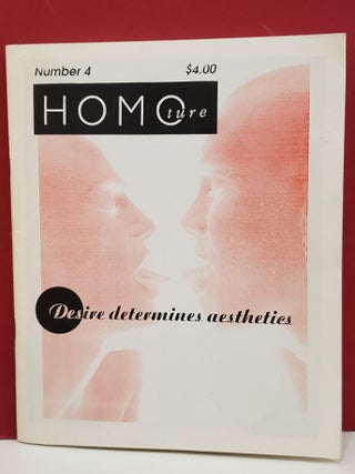 HOMOture; No. 4: Desire Determines Aesthetics