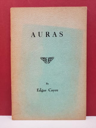 Item #1145837 Auras: An Essay on the Meaning of Colors. Edgar Cayce