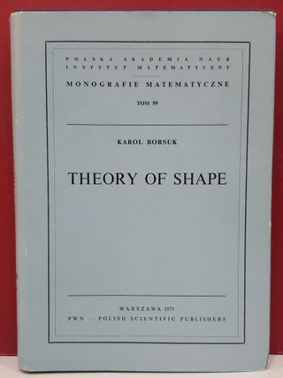 Item #1145899 Theory of Shape. Karol Borsuk