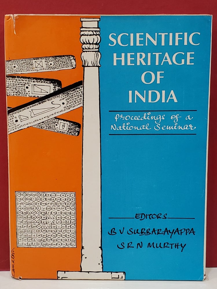 Item #1145912 Scientific Heritage of India: Proceedings of a National Seminar. S. R. N. Murthy B. V. Subberayappa.