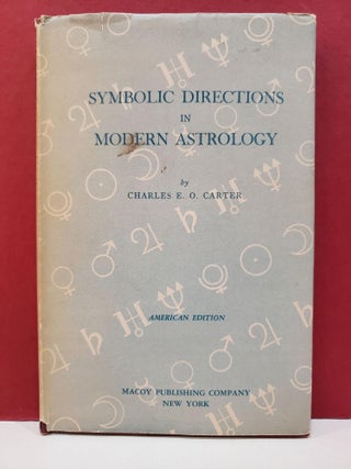 Item #1145951 Symbolic Directions in Modern Astrology. Charles E. O. Carter