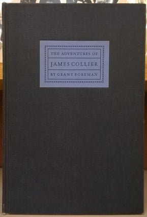 Item #1146196 The Adventures of James Collier: First Collector of the Port of San Francisco....
