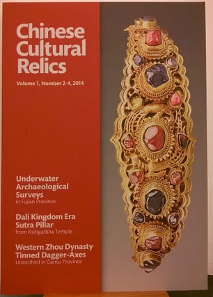 Item #1146223 Chinese Cultural Relics: Volume 1, Number 2-4, 2014. Yuting Gao Garry Guan