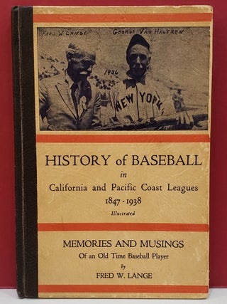 Item #1146295 History of Baseball in California and Pacific Coast Leagues, 1847-1938. Fred W. Lance