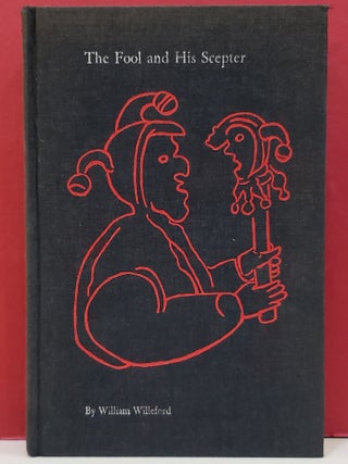 Item #1146347 The Fool and His Scepter: A Study in Clowns and Jesters and Their Audience. William...