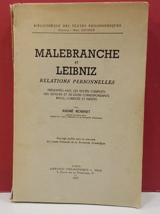 Item #1146378 Malebranche et Leibniz Relations Personnelles. Andre Robinet