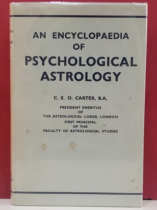 Item #1146441 An Encyclopaedia of Psychological Astrology. Charles E. O. Carter