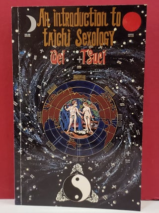 Item #1146575 An Introduction to Taichi Sexology. Wei Tsuei