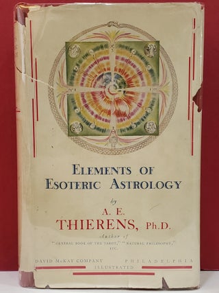 Item #1146586 Elements of Esoteric Astrology: Being Philosophical Deduction of Astrological...