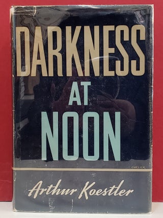 Item #1146623 Darkness at Noon. Arthur Koestler