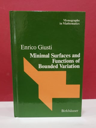 Item #1146731 Minimal Surfaces and Functions of Bounded Variation. Enrico Giusti