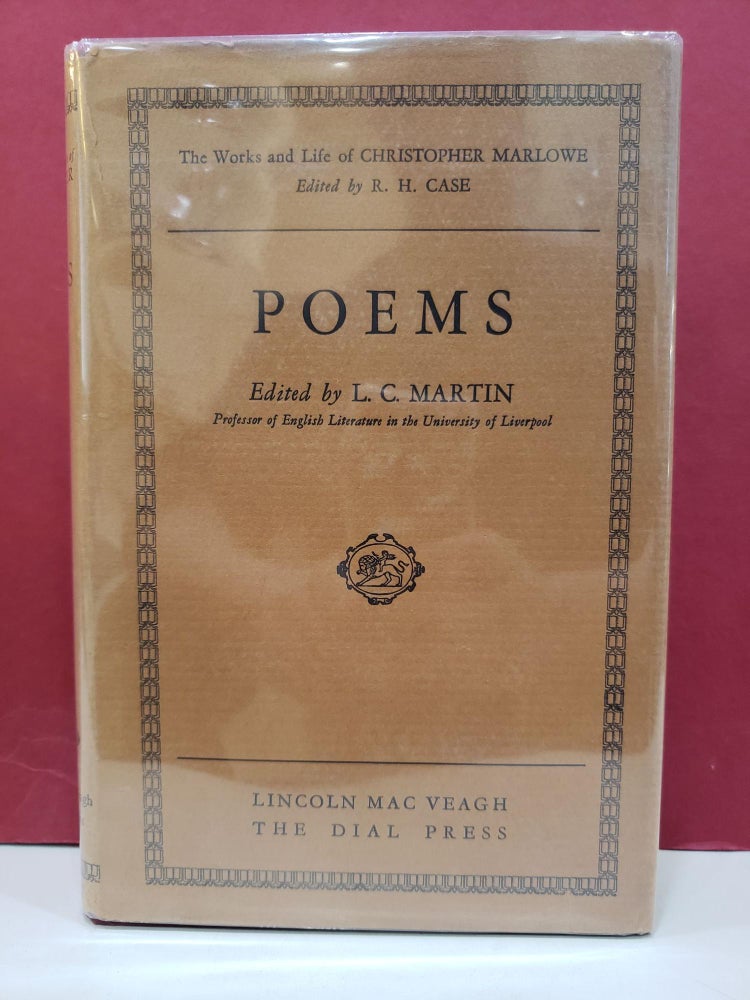 Item #1146796 The Works and Life of Christopher Marlowe: Marlowe’s Poems. L. C. Martin Christopher Marlowe, R. H. Case.