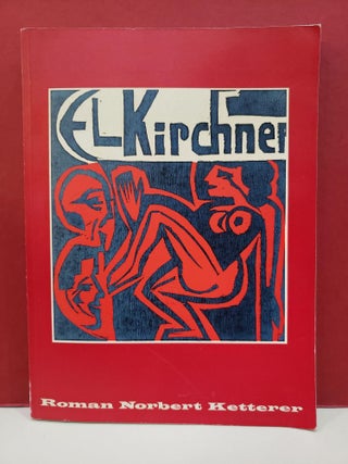 Item #1146916 Ausstellung E.L. Kirchner : Gemälde, . Aquarelle, Zeichnungen, Graphik. R N. Ketterer
