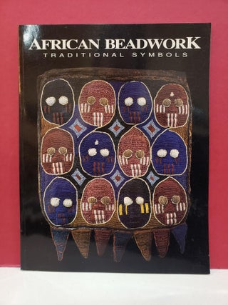 Item #1146917 African Beadwork: Traditional Symbols. Carolyn Owerka Alfred L. Scheinberg, Mary...