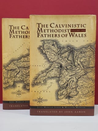Item #1146926 The Calvinistic Methodist Fathers of Wales. William Morgan John Morgan Jones, John...