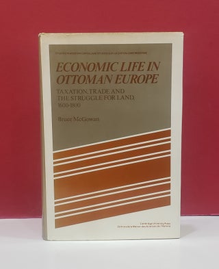 Item #1147001 Economic Life in Ottoman Europe: Taxation Trade and the Struggle for Land,...