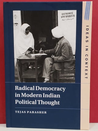 Item #1147004 Radical Democracy in Modern Indian Political Thought. Tejas Parasher