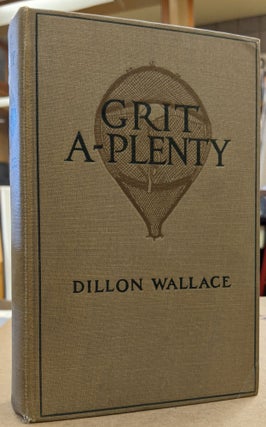 Item #1147071 Grit A-Plenty. Dillon Wallace