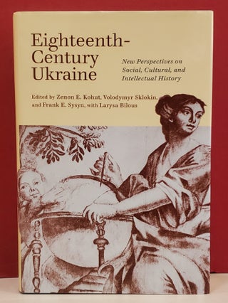 Item #1147096 Eighteenth-Century Ukraine: New Perspectives on Social, Cultural, and Intellectual...