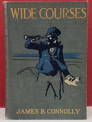 Item #1147123 Wide Courses. James B. Connolly